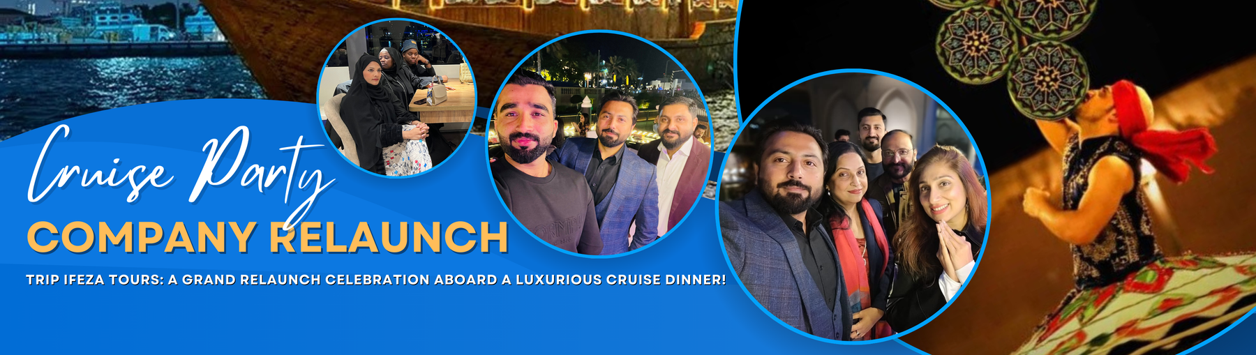 Trip Ifeza Tours: A Grand Relaunch Celebration Aboard a Luxurious Cruise Dinner! ✨